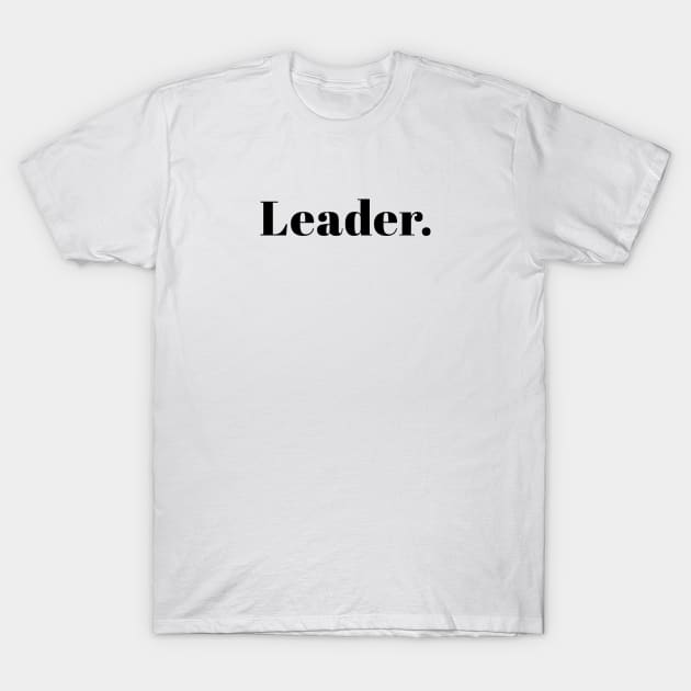 Leader T-Shirt by ezwearbox